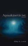 Abby N. Lewis - Aquakineticist