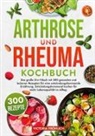 Victoria Fröhlich - Arthrose und Rheuma Kochbuch