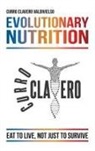 Curro Clavero Valdivielso - Evolutionary Nutrition