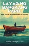 Edmon Lumagas Duran - Layag ng Bangkang Papel
