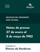 Diarios de Honduras - Notas de prensa 27 de enero al 8 de mayo de 1982