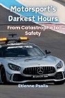 Etienne Psaila - Motorsport's Darkest Hours