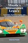 Etienne Psaila - Mazda's Motorsport Legacy