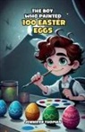 Jennifer Thomas - The Boy Who Painted 100 Easter Eggs