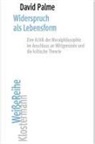 David Palme - Widerspruch als Lebensform