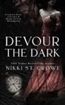 Nikki St. Crowe - Devour the Dark