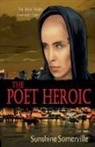 Sunshine Somerville - The Poet Heroic