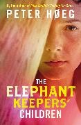 Peter Høeg - The Elephant Keepers Children