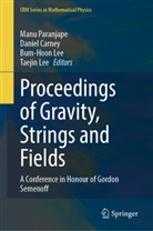 Daniel Carney, Bum-Hoon Lee, Taejin Lee, Bum-Hoon Lee et al, Manu Paranjape - Proceedings of Gravity, Strings and Fields