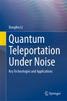 Dongfen Li - Quantum Teleportation Under Noise