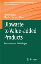 Thomas Bayer, Kircher, Manfred Kircher - Biowaste to Value-added Products