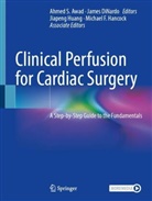 Ahmed S. Awad, James DiNardo, Michael F. Hancock, Jiapeng Huang, Jiapeng Huang et al - Clinical Perfusion for Cardiac Surgery