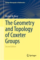 Michael W Davis, Michael W. Davis - The Geometry and Topology of Coxeter Groups