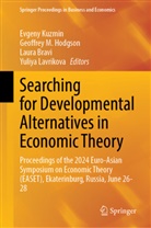 Laura Bravi, Laura Bravi et al, Geoffrey M. Hodgson, Evgeny Kuzmin, Yuliya Lavrikova, Geoffrey M Hodgson - Searching for Developmental Alternatives in Economic Theory