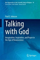 Paul E Johnson, Paul E. Johnson - Talking with God