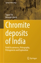 Biswajit Ghosh, Tapan Pal - Chromite deposits of India
