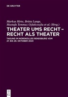 Markus Hirte, Britta Lange, Mustafa Temmuz O¿lakc¿o¿lu, Mustafa Temmuz Oglakcioglu, Mustafa Temmuz Oğlakcıoğlu, Christoph Schmitz-Scholemann... - Theater ums Recht - Recht als Theater