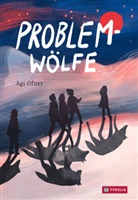 Agi Ofner - Problemwölfe