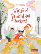 Nora Leitl - Wir sind ja nicht aus Zucker