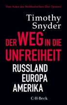 Timothy Snyder - Der Weg in die Unfreiheit