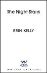 Erin Kelly, Kelly Erin - The Night Stairs