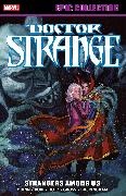 Max Douglas, Jim Hoston, Marvel Various, David Quinn, Quinn David, … - Doctor Strange Epic Collection: Strangers Among Us