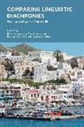 Alexander Bergs, Ell Gelderen, Nikolaos Lavidas, Alexander Bergs, Elly Van Gelderen, Nikolaos Lavidas... - Comparing Linguistic Diachronies