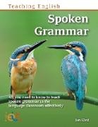Jon Hird, Hird Jon - Spoken Grammar All you need to know to teach spoken grammar in the language classroom