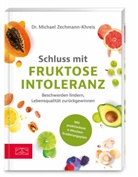 Michael Zechmann-Khreis, Michael (Dr.) Zechmann-Khreis - Schluss mit Fruktoseintoleranz