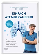 Heinz-Wilhelm Esser, Heinz-Wilhelm (Dr. med.) Esser - Einfach atemberaubend
