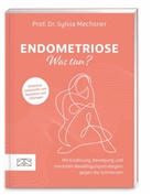 Sylvia Mechsner, Sylvia (Prof. Dr. med.) Mechsner - Endometriose - was tun?