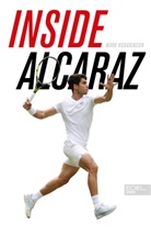 Mark Hodgkinson - Inside Alcaraz