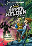 Andreas Schlüter, Raimund Frey - Mission Superhelden (Band 2) - In den Fängen der Riesenroboter