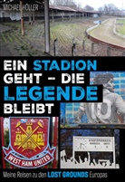 Michael Höller - Ein Stadion geht - die Legende bleibt