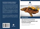 Mona El-Banna - Die Parkinson-Krankheit: Einblicke in Pathogenese und Symptomatologie
