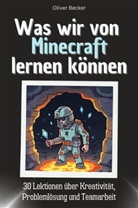 Oliver Becker - Was wir von Minecraft lernen können