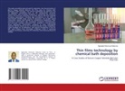 Agbolade Desmond Ademola - Thin films technology by chemical bath deposition