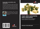 Inthusha Sriskandharajah - Costo della sostenibilità nella costruzione