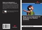 Marco Aurelio Janaudis - Music as an Instrument of Reflection for Medical Students