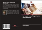 Stepan Pellar - La route vers l'expérience bolchevique