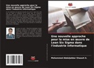 Mohammed Abduljabbar Shaauit A. - Une nouvelle approche pour la mise en oeuvre de Lean Six Sigma dans l'industrie informatique