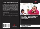 Günther Dichatschek, Helmut Leitner - 20 years network against violence - Network for education