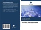 Narg Ikramova, Nargiza Ikramova, Feruza Salomova, Gozal Sherkozieva - Wasser und Gesundheit