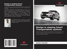 Dmitry Pastukh - Design in shaping Smart Transportation systems