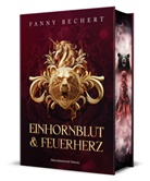 Fanny Bechert - Einhornblut und Feuerherz