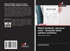 Sneha Bhalala - Menti brillanti, percorsi unici - Disturbo dello spettro autistico