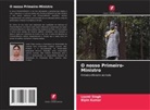 Bipin Kumar, Laxmi Singh - O nosso Primeiro-Ministro