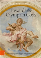Radka  Nokkala Miltová, Radka Nokkala Miltová - Towards the Olympian Gods