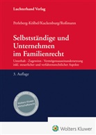 Bernd Kuckenburg, Renate Perleberg-Kölbel, Franz-Thomas Roßmann - Selbstständige und Unternehmen im Familienrecht