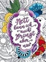 S&amp;L Inspirations Lounge, S&amp;L Inspirations Lounge - Malbuch für Frauen - Nett kann ich auch! Bringt aber nix!
